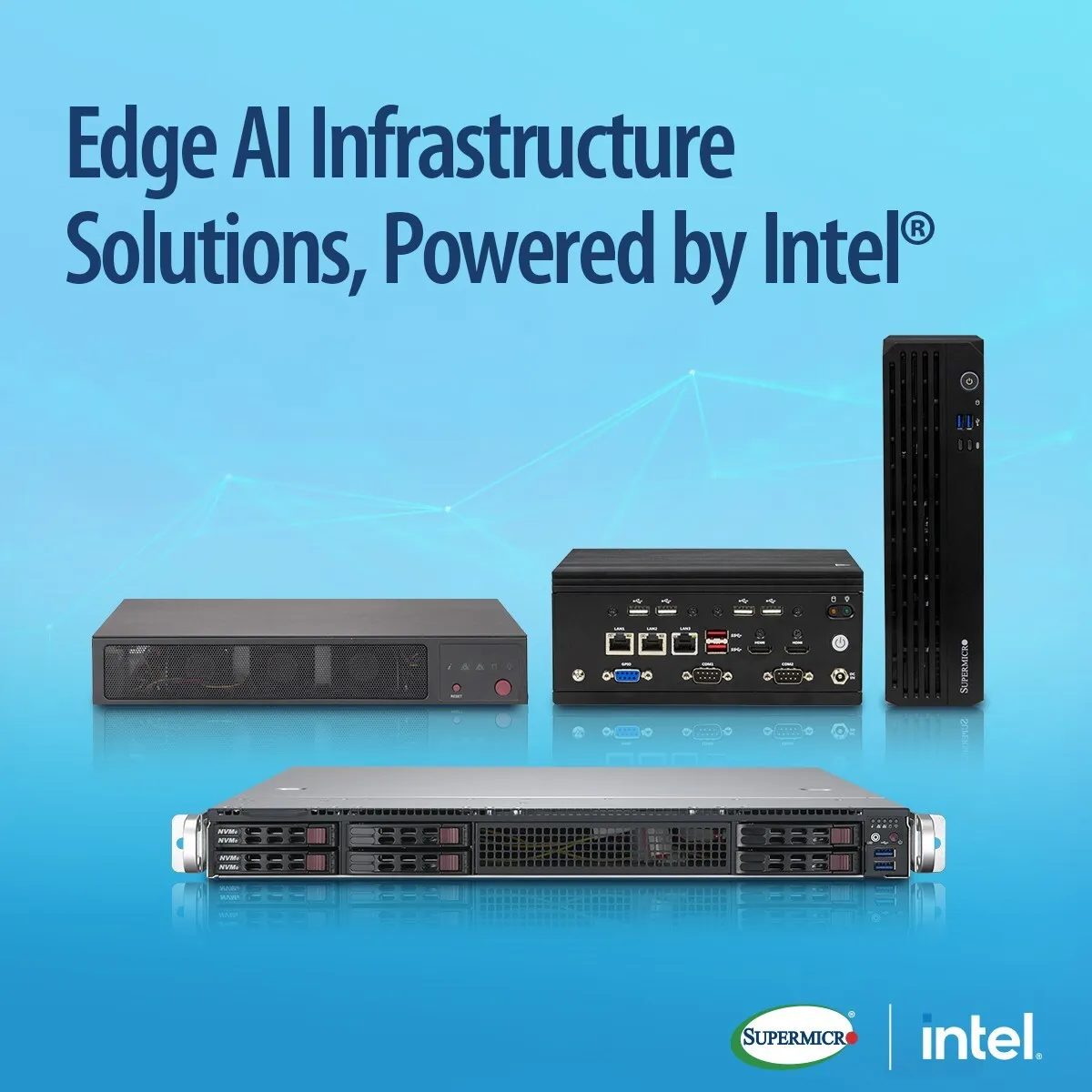 Supermicro Broadens AI at the Edge Solutions Portfolio with Intel-Powered Platforms Optimized for Low-Latency Inference and Industrial Deployments
